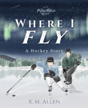 Paperback Where I Fly: A Hockey Story Book