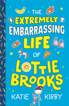 Library Binding Extremely Embarrassing Life of Lottie Brooks Book