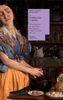 Contigo pan y cebolla (Teatro) (Spanish Edition)