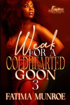 Paperback Weak For A Coldhearted Goon 3 Book