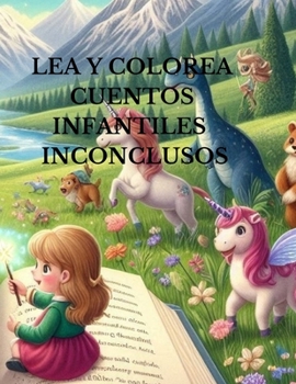 Paperback Lea Y Colorea Cuentos Infantiles Inconclusos [Spanish] Book