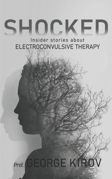 Paperback Shocked: Insider stories about electroconvulsive therapy Book