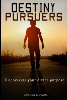 Paperback Destiny Pursuers: Discovering your divine purpose Book
