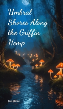 Hardcover Umbral Shores Along the Griffin Hemp Book