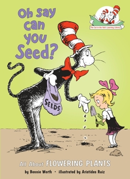 Hardcover Oh Say Can You Seed? All about Flowering Plants Book