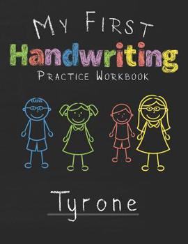 Paperback My first Handwriting Practice Workbook Tyrone: 8.5x11 Composition Writing Paper Notebook for kids in kindergarten primary school I dashed midline I Fo Book