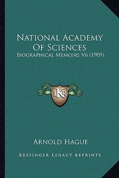 Paperback National Academy Of Sciences: Biographical Memoirs V6 (1909) Book