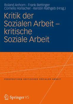 Paperback Kritik Der Sozialen Arbeit - Kritische Soziale Arbeit [German] Book