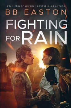 Fighting for Rain - Book #2 of the Rain Trilogy