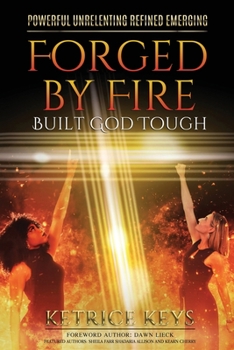 Paperback Forged By Fire: Built God Tough Book