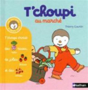 Hardcover T'choupi au marché [French] Book