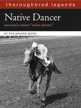 Paperback Native Dancer: Thoroughbred Legend Book