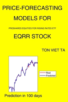 Paperback Price-Forecasting Models for Proshares Equities For Rising Rates ETF EQRR Stock Book