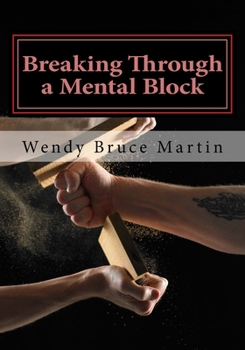 Paperback Breaking Through a Mental Block: The Athlete's Guide to Becoming Fearless Book