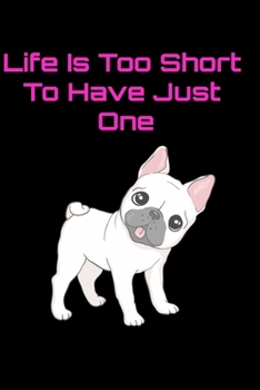 Affenpinscher:Funny Affenpinscher Notebook University Graduation gift | Life Is Too Short To Have Just One an  Affenpinscher |: Lined Notebook / Journal Gift, 100 Pages, 6x9, Soft Cover, Matte Finish