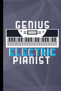 Paperback Genius Electric Pianist: Piano Digital Instrumental Gift for Musicians (6x9) Music Notes Paper Book
