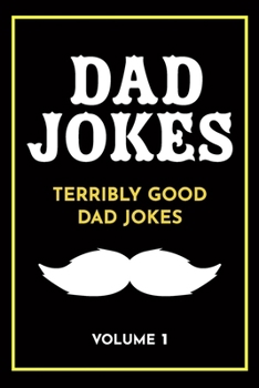 Paperback Dad Jokes: Terribly Good Dad Jokes Book