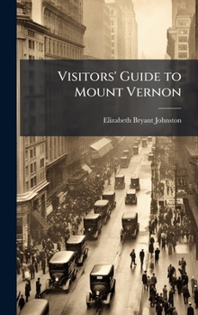 Hardcover Visitors' Guide to Mount Vernon Book