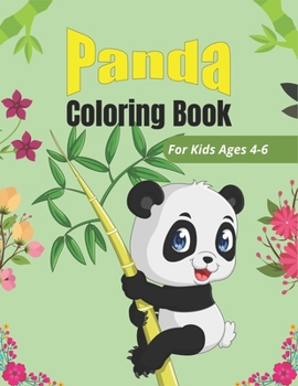 Paperback PANDA Coloring Book For Kids Ages 4-6: Funny Coloring Pages for Toddlers Who Love Cute Pandas (Lovely gifts) Book