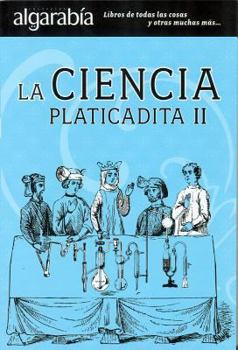Paperback La ciencia platicadita II (Spanish Edition) [Spanish] Book