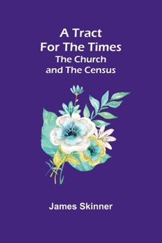 Paperback A Tract for the Times: The Church and the Census Book