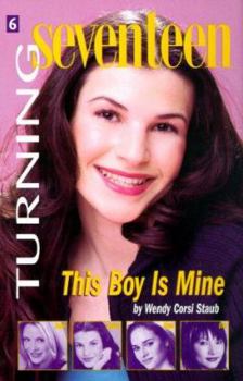 This Boy Is Mine - Book #6 of the Turning Seventeen
