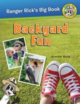 Paperback Ranger Rick's Big Book Backyard Fun Book