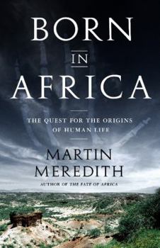 Paperback Born in Africa: The Quest for the Origins of Human Life Book