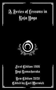 Series of Lessons in Raja Yoga - Book  of the Yoga Series