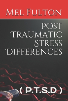 Paperback Post Traumatic Stress Differences: ( P.T.S.D ) Book