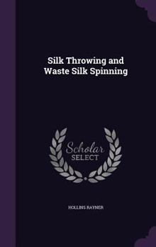 Hardcover Silk Throwing and Waste Silk Spinning Book