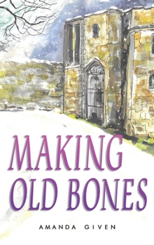 Hardcover Making Old Bones Book