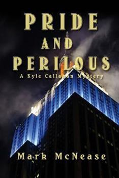 Pride and Perilous - Book #2 of the Kyle Callahan Mystery