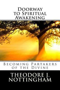 Paperback Doorway to Spiritual Awakening: Becoming Partakers of the Divine Book