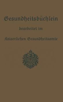 Paperback Gesundheitsbüchlein: Gemeinfaßliche Anleitung Zur Gesundheitspflege [German] Book