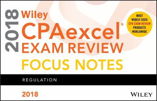 Spiral-bound Wiley Cpaexcel Exam Review 2018 Focus Notes: Regulation Book