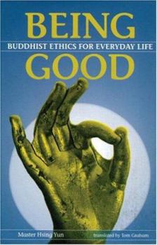 Paperback Being Good: Buddhist Ethics for Everday Life Book