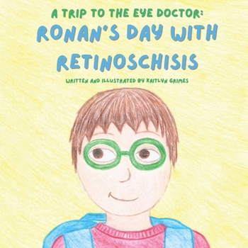 Paperback A Trip to the Eye Doctor: Ronan's Day with Retinoschisis Book