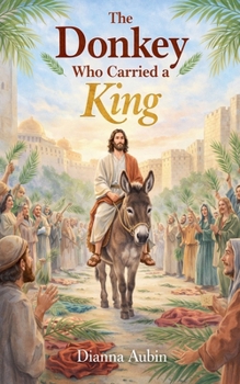 Paperback The Donkey Who Carried a King Book
