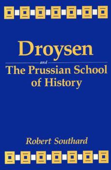 Hardcover Droysen and the Prussian School of History Book