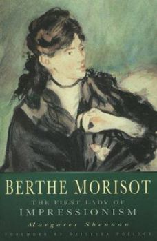 Paperback Berthe Morisot: The First Lady of Impressionism Book