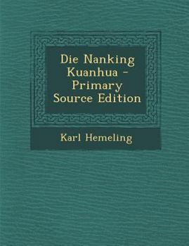 Paperback Die Nanking Kuanhua - Primary Source Edition [Chinese] Book