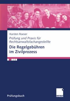 Paperback Die Regelgebühren Im Zivilprozess [German] Book