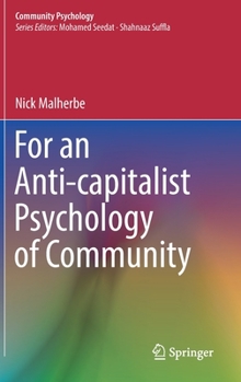 Hardcover For an Anti-Capitalist Psychology of Community Book