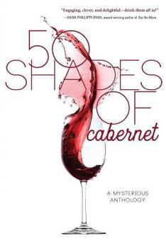 Paperback 50 Shades of Cabernet: A Mysterious Anthology Book