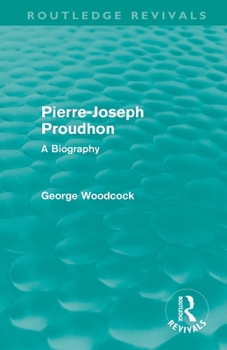 Paperback Pierre-Joseph Proudhon (Routledge Revivals): A Biography Book