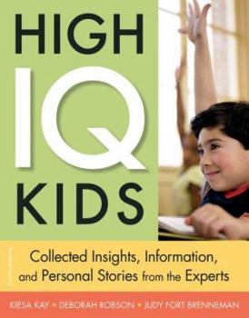 Paperback High IQ Kids: Collected Insights, Information, and Personal Stories from the Experts Book