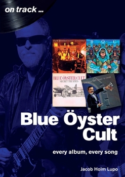 Paperback Blue Oyster Cult: Every Album, Every Song Book