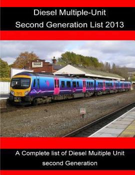 Paperback Diesel Multiple-Unit Second Generation list 2013: Diesel Multiple-Unit Second Generation list 2013 Book