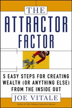 Paperback The Attractor Factor: 5 Easy Steps for Creating Wealth (or Anything Else) from the Inside Out Book